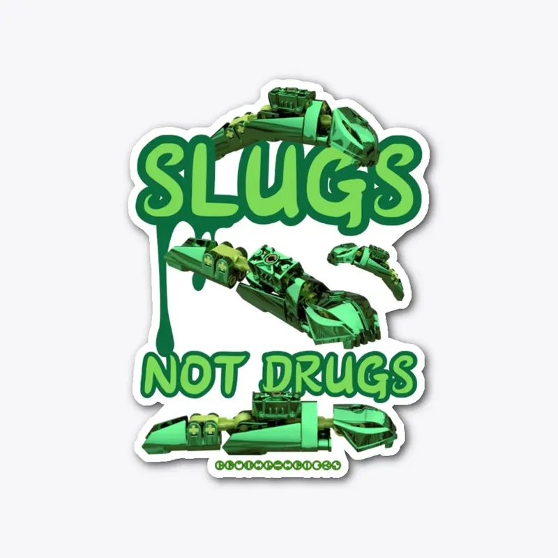 SlugsNotDrugs